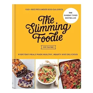 Slimming Foodie : Every Day Meals Made Healthy, Hearty and Delicious