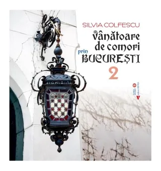 Vânătoare de comori prin București (Vol. 2)