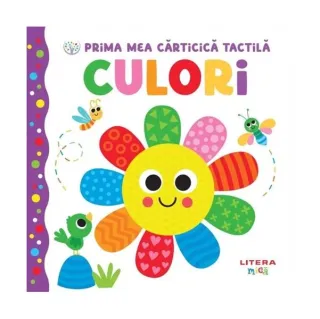 Bebe învață. Prima mea cărticică tactilă. Culori