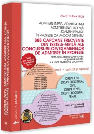 888 capcane frecvente din testele-grilă ale concursurilor/examenelor de admitere în profesie. Teste-grilă pentru clarificarea noțiunilor similare și a unor divergențe doctrinare