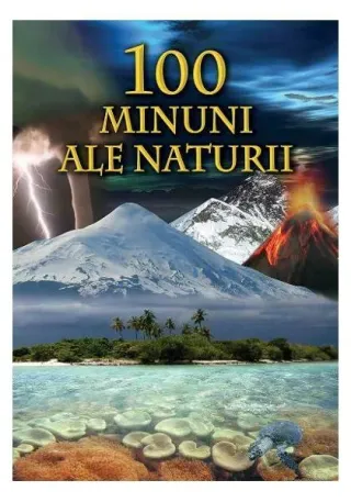 100 minuni ale naturii