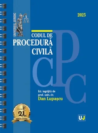 Codul de procedură civilă: Ianuarie 2025 (ediție spiralată)