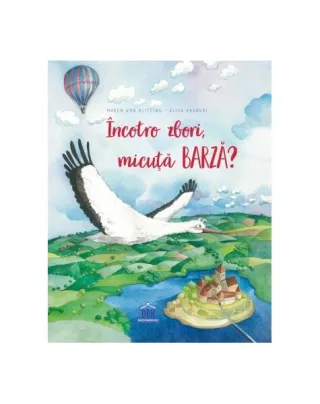 Încotro zbori, micuță barză?