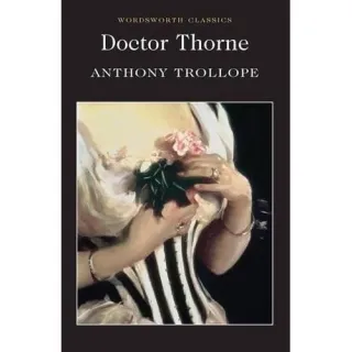 Doctor Thorne, Anthony Trollope