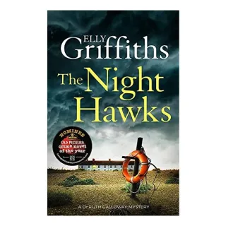 The Night Hawks : Dr Ruth Galloway Mysteries 13