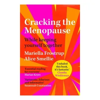 Cracking the Menopause While Keeping Yourself Together