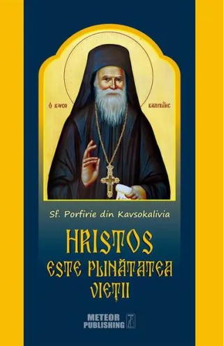 Hristos este plinătatea vieţii