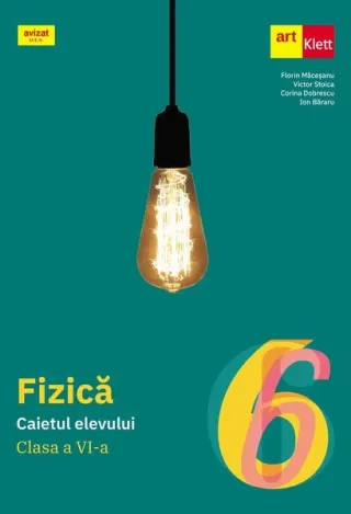 Fizică. Caietul elevului. Clasa a VI-a