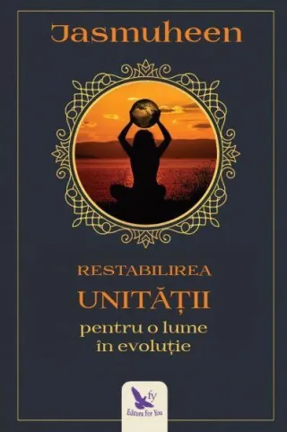 Restabilirea unității pentru o lume în evoluție