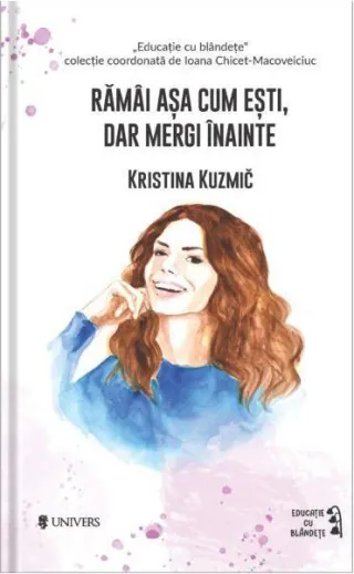 Rămâi așa cum ești, dar mergi înainte