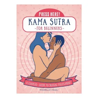 Press Here! Kama Sutra For Beginners