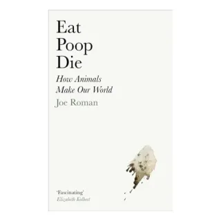 Eat, Poop, Die