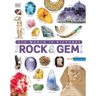 The Rock & Gem Book (DK - Our World in Pictures)