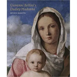 Giovanni Bellini's 'Dudley Madonna'
