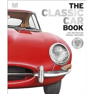 The Classic Car Book (DK Definitive Visual History Series)