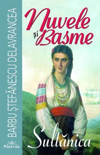 Nuvele și basme. Sultănica