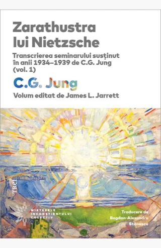 Zarathustra lui Nietzsche . Transcrierea seminarului susținut în anii 1934–1939 de C.G. Jung (vol. 1)