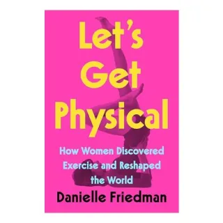 Let's Get Physical