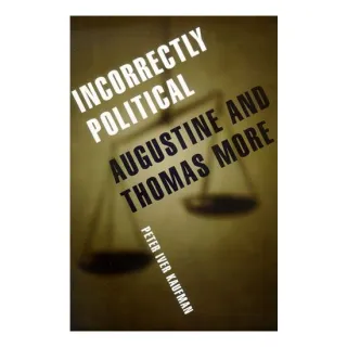 Incorrectly Political, Peter Iver Kaufman