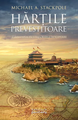 Hărțile prevestitoare (Trilogia MARILE DESCOPERIRI, partea a II-a)