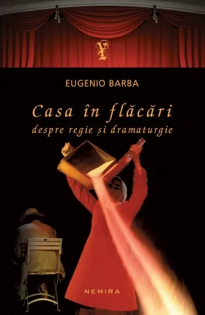 Casa în flăcări. Despre regie și dramaturgie (paperback)