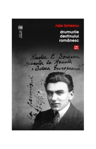 Drumurile destinului românesc