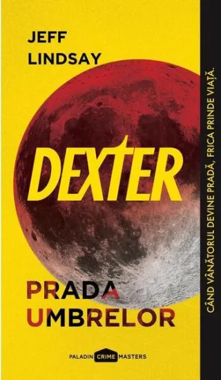 Prada umbrelor. Dexter (Vol. 3)
