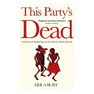 This Party's Dead: Grief, Joy And Spilled Rum At T(...)