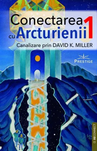 Conectarea cu arcturienii (Vol. 1)