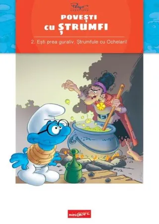 Povești cu ștrumfi. Ești prea guraliv, Ștrumfule cu Ochelari! (Vol. 2)