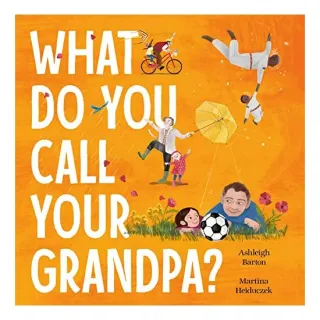 What Do You Call Your Grandpa?