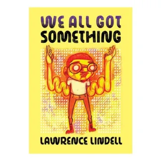 We All Got Something