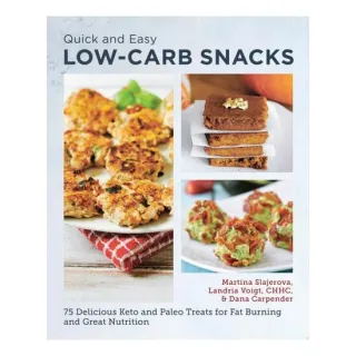 Quick and Easy Low Carb Snacks 75 Delicious Keto and Paleo Treats for Fat Burning and Great Nutrition