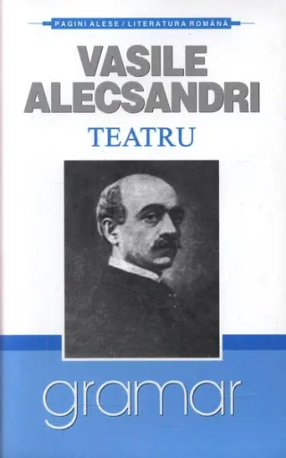 Teatru - Vasile Alecsandri