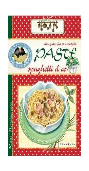 Pastele, spaghetele & co
