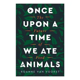 Once upon a Time We Ate Animals