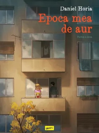 Epoca mea de aur. Partea a doua