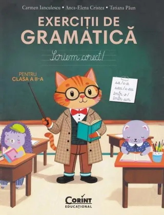 Scriem corect. Exerciții de gramatică pentru clasa a II-a