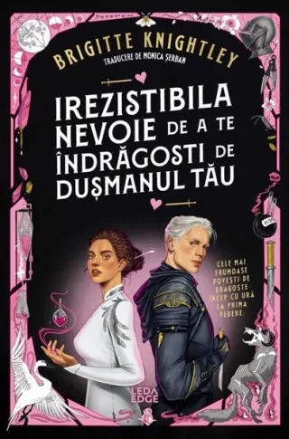 Irezistibila nevoie de a te îndrăgosti de dușmanul tău (Vol. 1)