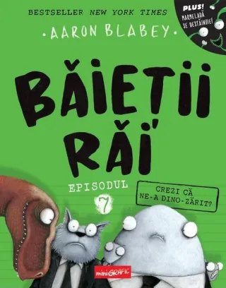 Crezi că ne-a dino-zărit? (Vol. 7)