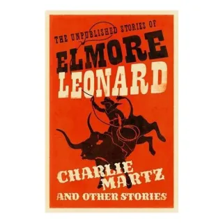 Charlie Martz and Other Stories