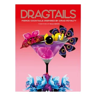 Dragtails Fierce Cocktails Inspired by Drag Royalty