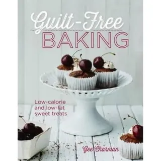 Guilt Free Baking: Low-Calorie & Low-Fat Sweet Treats