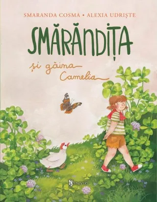Smărăndița și găina Camelia