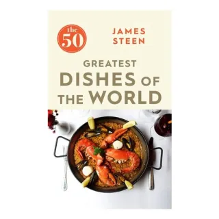 50 Greatest Dishes Of The World