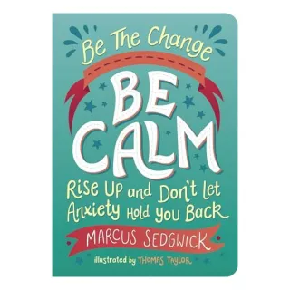 Be the Change : Be Calm