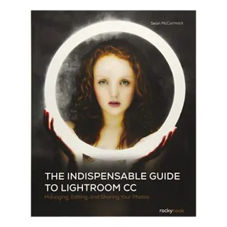 The Indispensable Guide to Lightroom CC