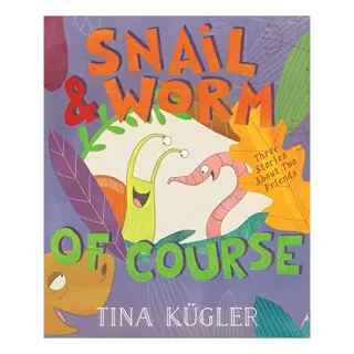 Snail and Worm, of Course