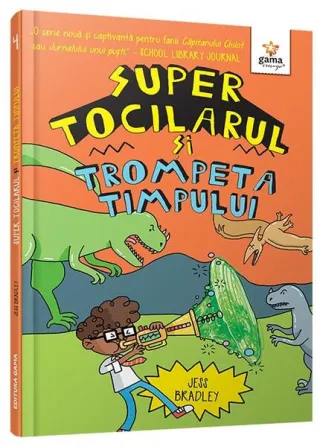 Super Tocilarul si Trompeta Timpului (Vol. 3)