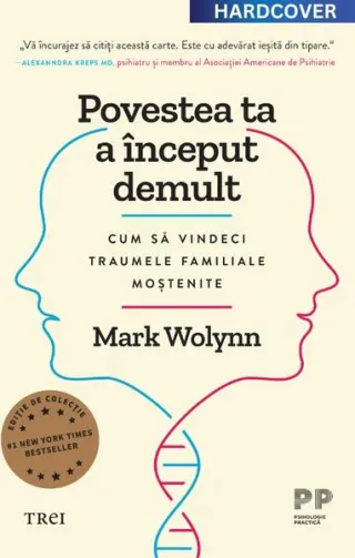 Povestea ta a început demult. Cum să vindeci traumele familiale moștenite